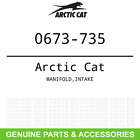0673-735 Arctic Cat Oem Textron Manifold Intake 0673-735 Arctic Cat Oem Textron Manifold Intake