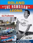 Roland Leong 'the Hawaiian': Drag Racing's Iconic Top Fuel Owner & Tuner By Lou. Fixed Price $41.56.