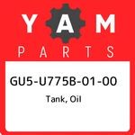 GU5-U775B-01-00 Yamaha Tank, Oil GU5U775B0100, New Genuine Oem Part. Fixed Price $196.72.