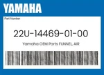 Yamaha Genuine Funnel, Air 22U-14469-01-00. Fixed Price $31.88.