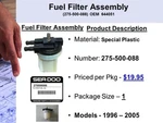 Fuel Filter (275500088) Sea Doo. Fixed Price $19.95.