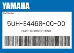 Yamaha Genuine Plate, Element Fitting 5UH-E4468-00-00. Fixed Price $8.87.