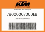 Ktm Genuine Airbox Side Cover - 79006007000EB. Fixed Price $27.93.