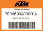 Ktm Genuine Airbox Cover Right - 79006004000EBA. Fixed Price $114.23.