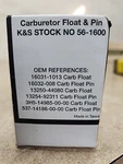 K&s Carburetor Float W/pin (56-1600)- Mikuni. Fixed Price $25.00.