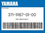 Yamaha Genuine Pipe, Breather 2 371-11167-01-00. Fixed Price $12.90.