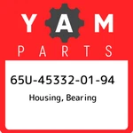 65U-45332-01-94 Yamaha Housing, Bearing 65U453320194, New Genuine Oem Part. Fixed Price $358.90.