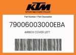 Ktm Genuine Airbox Cover Left - 79006003000EBA. Fixed Price $41.99.